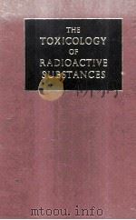 THE TOXICOLOGY OF RADIOACTIVE SUBSTANCES VOLUME 2 1963 PDF电子版封面