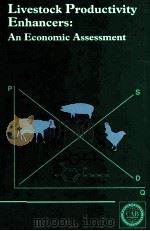 LIVESTOCK PRODUCTIVITY ENHANCERS:AN ECONOMIC ASSESSMENT PDF电子版封面 MARTIN BENT