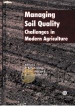 MANAGING SOIL QUALITY CHALLENGES IN MODERN AGRICULTURE PDF电子版封面 085199671X