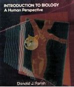 INTRODUCTION TO BIOLOGY A HUMAN PERSPECTIVE（1986 PDF版）