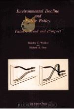 ENVIRONMENTAL DECLINE AND PUBLIC POLICY 1992 PDF电子版封面 0876502893