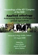APPLIED ETHOLOGY ADDRESSING FUTURE CHALLENGES IN ANIMAL AGRICULTURE     PDF电子版封面  9086860814   