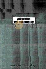 THE CRUCIFIXION A MEDITATION ON THE SACRED PASSION OF THE HOLY REDEEMER PDF电子版封面