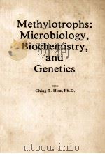 METHYLOTROPHS:MICROBIOLOGY BIOCHEMISTRY AND GENETICS 1984 PDF电子版封面