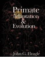 PRIMATE ADAPTATION & EVOLUTION 1988 PDF电子版封面 0122603400