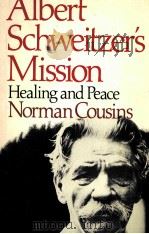 ALBERT SCHWEITZER'S MISSION 1985 PDF电子版封面 0393022382