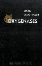 Oxygenases 1962 PDF电子版封面 Osamu Hayaishi