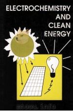 ELECTROCHEMISTRY AND CLEAN ENERGY 1994 PDF电子版封面 0851864724
