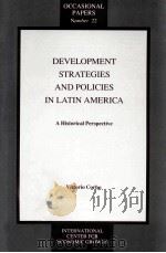 DEVELOPMENT STRATEGIES AND POLICIES IN LATIN AMERICA NUMBER 22 1992 PDF电子版封面 1558151818