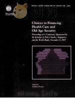 CHOICES IN FINANCING HEALTH CARE AND OLD AGE SECURITY（1998 PDF版）
