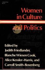 WOMEN IN CULTURE AND POLITICS:A CENTURY OF CHANGE 1986 PDF电子版封面 0253313287