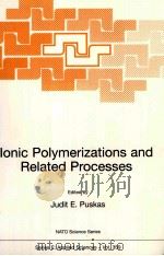 Ionic Polymerizations and Related Processes 1999 PDF电子版封面 0792358120