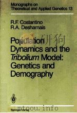 POPULATION DYNAMICS AND THE TRIBOLIUM MODEL:GENETICS AND DEMOGRAPHY 1991 PDF电子版封面 0387975810