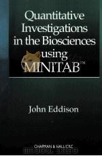 QUANTITATIVE INVESTIGATIONS IN THE BIOSCIENCES USING MINITAB TM 1999 PDF电子版封面 1584880333