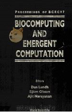 PROCEEDINGS OF BCEC97 BIOCOMPUTING AND EMERGENT COMPUTATION 1997 PDF电子版封面 9810232624