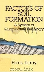 FACTORS OF SOIL FORMATION A SYSTEM OF QUANTITATIVE PEDOLOGY（1994 PDF版）