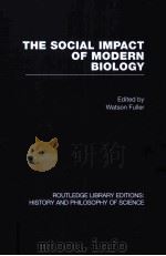 THE SOCIAL IMPACT OF MODERN BIOLOGY   1971  PDF电子版封面  0415440912   