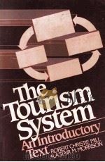 THE TOURISM SYSTEM AN INTRODUCTORY TEXT 1985 PDF电子版封面 0139256458