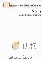 MUSIK UNSERER ZEIT·MUSIC OF OUR TIME NONO CANTI DI VITA E D'AMORE（ PDF版）