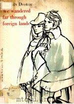 WE WANDERED FAR THROUGH FOREIGN LANDS（7 PDF版）