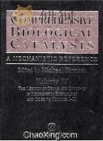 COMPREHENSIVE BIOLOGICAL CATALYSIS A MECHANISTIC REFERENCE VOLUME IV 1998 PDF电子版封面 0126468648