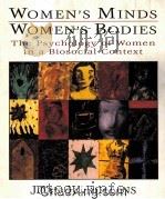 WOMEN‘S MINDS WOMEN‘S BODIES THE PSYCHOLOGY OF WOMEN IN A BIOSOCIAL CONTEXT 1996 PDF电子版封面 0137203438