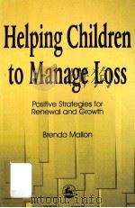 HELPING CHILDREN TO MANAGE LOSS 1998 PDF电子版封面 9781853026058