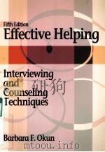 EFFECTIVE HELPING INTERVIEWING AND COUNSELING TECHNIQUES FIFTH EDITION（1997 PDF版）