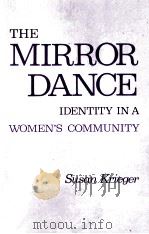 THE MIRROR DANCE IDENTITY IN A WOMEN'S COMMUNITY 1983 PDF电子版封面 0877223149