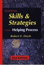 ESSENTIAL SKILLS AND STRATEGIES IN THE HELPING PROCESS 2ND EDITION 1998 PDF电子版封面 9780534348793