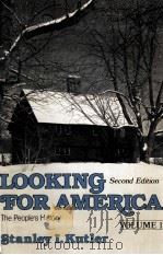 LOOKING FOR AMERICA THE PEOLE'S HISTORY SECOND EDITION OLUME Ⅰ TO 1865 1979 PDF电子版封面 0393950077