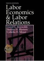 LABOR ECONOMICS AND LABOR RELATIONS TENTH EDITION 1991 PDF电子版封面 9780135173763