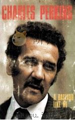 A BASTARD LIKE ME CHARLES PERKINS 1975 PDF电子版封面