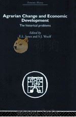 AGRARIAN CHANGE AND ECONOMIC DEVELOPMENT THE HISTORICAL PROBLEM 1969 PDF电子版封面 0415376963