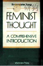 FEMINIST THOUGHT A COMPREHENSIVE INTRODUCTION 1989 PDF电子版封面 0813304288