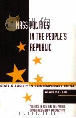 MASS POLITICS IN THE PEOPLE'S REPUBLIC   1996  PDF电子版封面  081331335X   