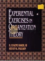 WXPERIENTIAL EXERCISES IN ORGANIZATION THEORY 1995 PDF电子版封面 013051229X