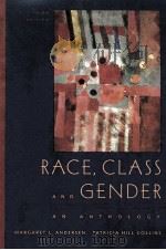 RACE CLASS AND GENDER AN ANTHOLOGY THIRD EDITION 1998 PDF电子版封面 0534528791