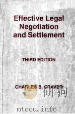 EFFECTIVE LEGAL NEGOTIATION AND SETTLEMENT THIRD EDITION（1997 PDF版）