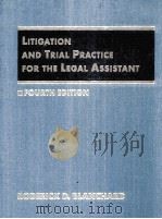 LITIGATION AND TRIAL PRACTICE FOR THE LEGAL ASSISTANT FOURTH EDITION 1995 PDF电子版封面 0314044469