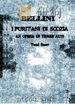 I PURITANI DI SCOZIA AN OPERA IN THREE ACTS（ PDF版）