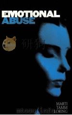 EMOTIONAL ABUSE THE TRAUMA AND THE TREATMENT 1994 PDF电子版封面 9780787943776