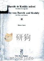BARTOK ES KODALY MUVEI WERKE VON BARTOK UND KODALY II 1980 PDF电子版封面