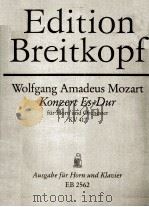 WOLFGANG AMADEUS MOZART KONZERT ES-DUR FUR HORN UND ORCHESTER KV 417（ PDF版）