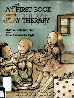 A FIRST BOOK ABOUT PLAY THERAPY   1990  PDF电子版封面  1557981124   