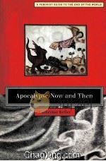 APOCALYPASE NOW AND THEN A FEMINIST GUIDE TO THE END OF THE WORLD 1996 PDF电子版封面 0807067784