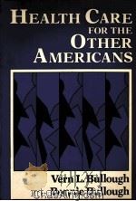 HEALTH CARE FOR THE OTHER AMERICANS 1982 PDF电子版封面 0838536638