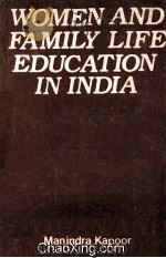 WOMEN AND FAMILY LIFE EDUCATION IN INDIA 1986 PDF电子版封面 8170440289