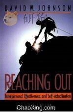 REACHING OUT INTERPERSONAL EFFECTIVENESS AND SELF-ACTUALIZATION SIXTH EDITION 1997 PDF电子版封面 0205197671