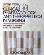 CLINICAL PHARMACOLOGY AND THERAPEUTICS IN NURSING SECOND EDRRION 1985 PDF电子版封面 0070701636